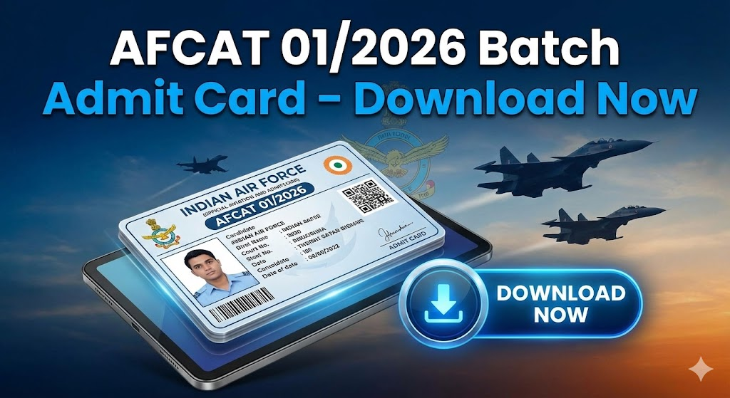 AFCAT 01/2026 Batch Admit Card - Download Now