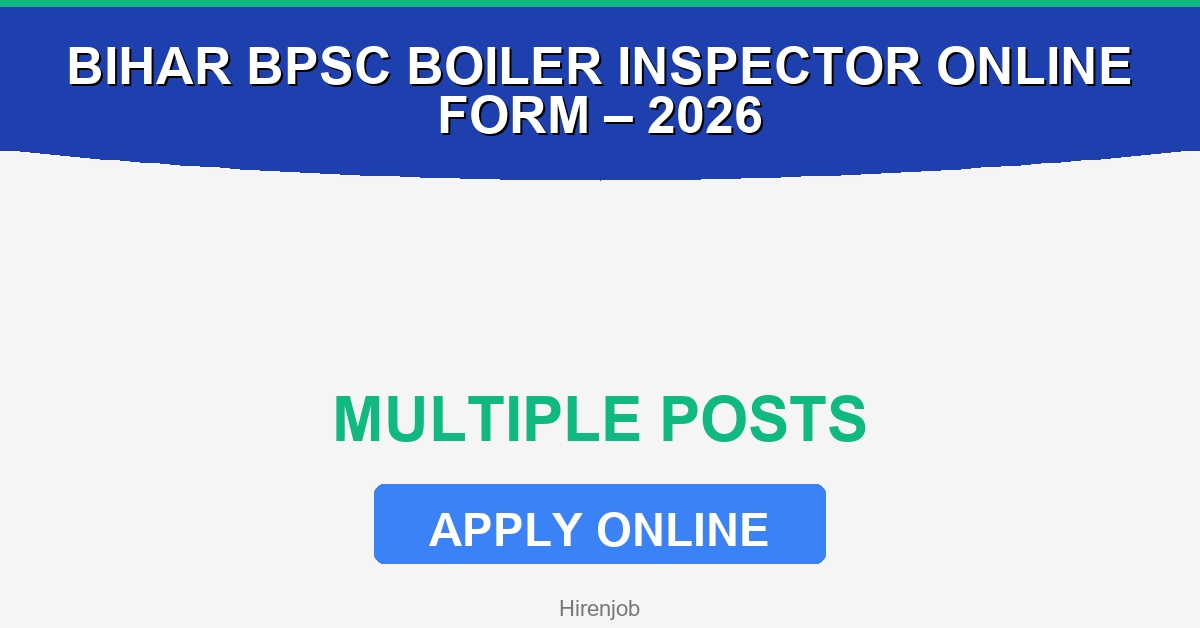 Bihar BPSC Boiler Inspector Online Form – Start 2026 - Apply Now