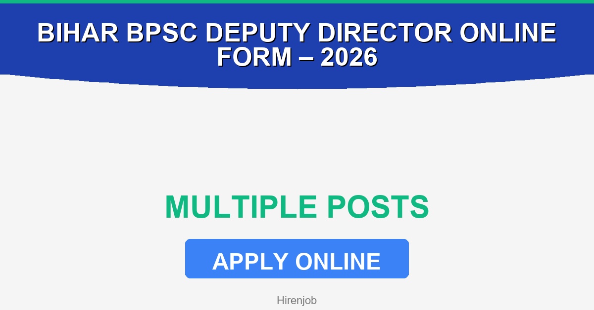 Bihar BPSC Deputy Director Online Form – Start 2026 - Apply Now