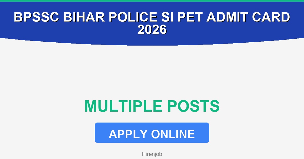 BPSSC Bihar Police SI PET Admit Card Link 2026 - Apply Now