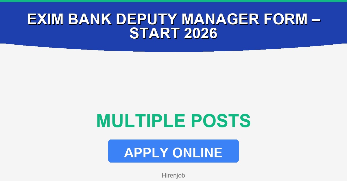 Exim Bank Deputy Manager Online Form – Start 2026 Recruitment - Recruitment Open