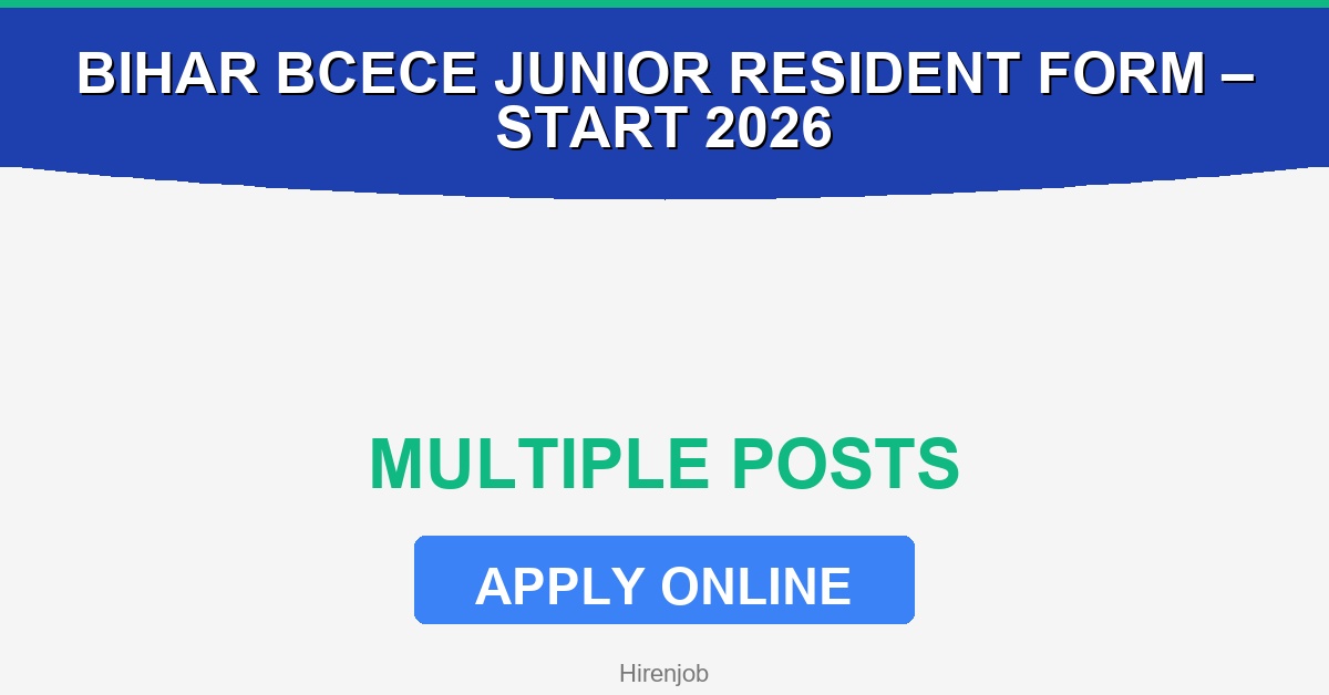 Bihar BCECE Junior Resident Online Form – Start 2026 Recruitment - Recruitment Open