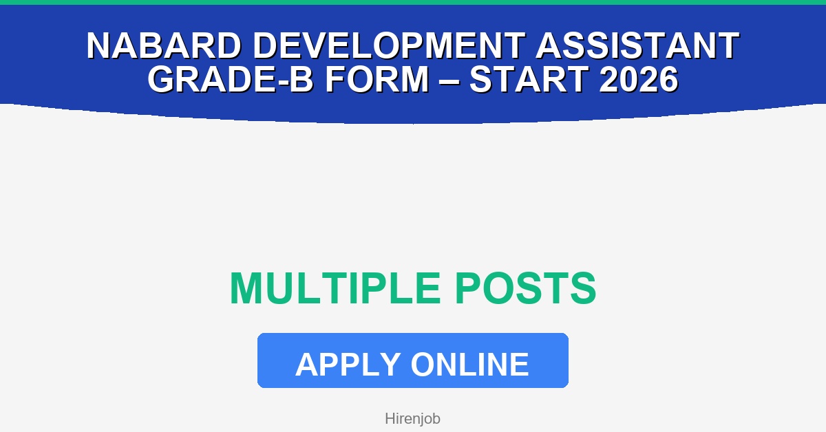 NABARD Development Assistant Grade-B Online Form – Start 2026 Recruitment - Recruitment Open