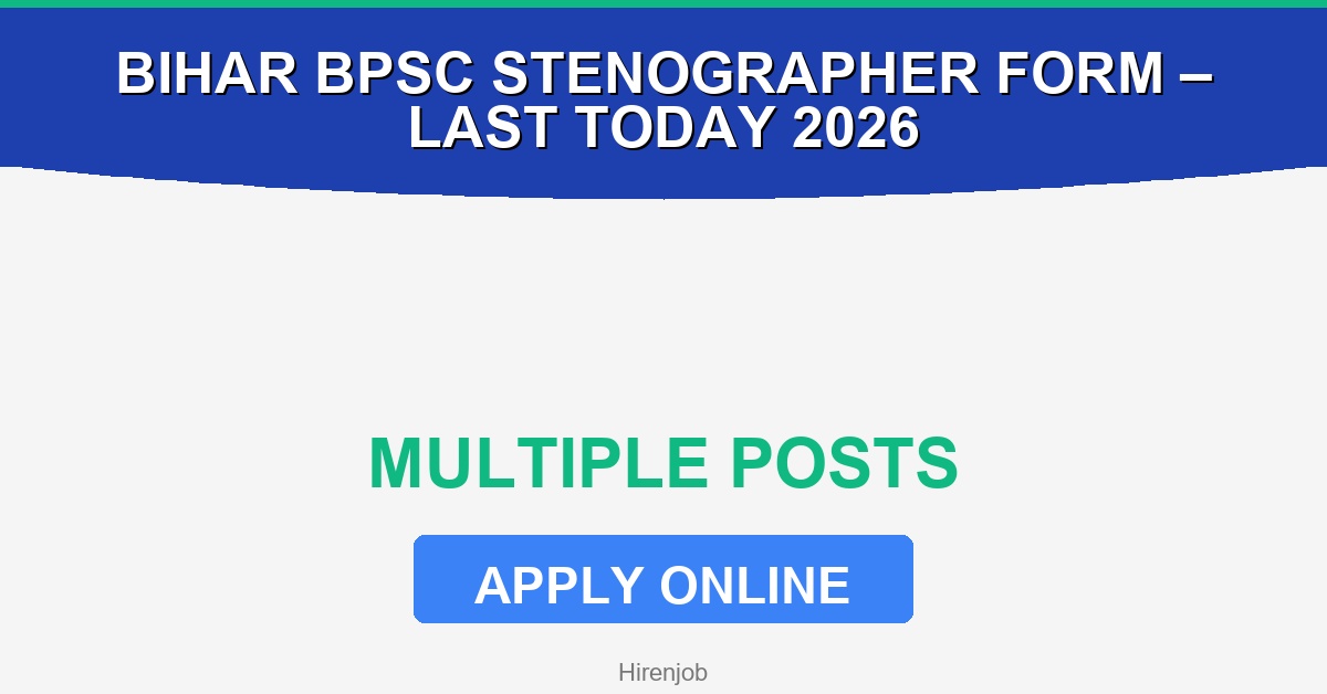 Bihar BPSC Stenographer Online Form – Last Today 2026 Recruitment - Recruitment Open