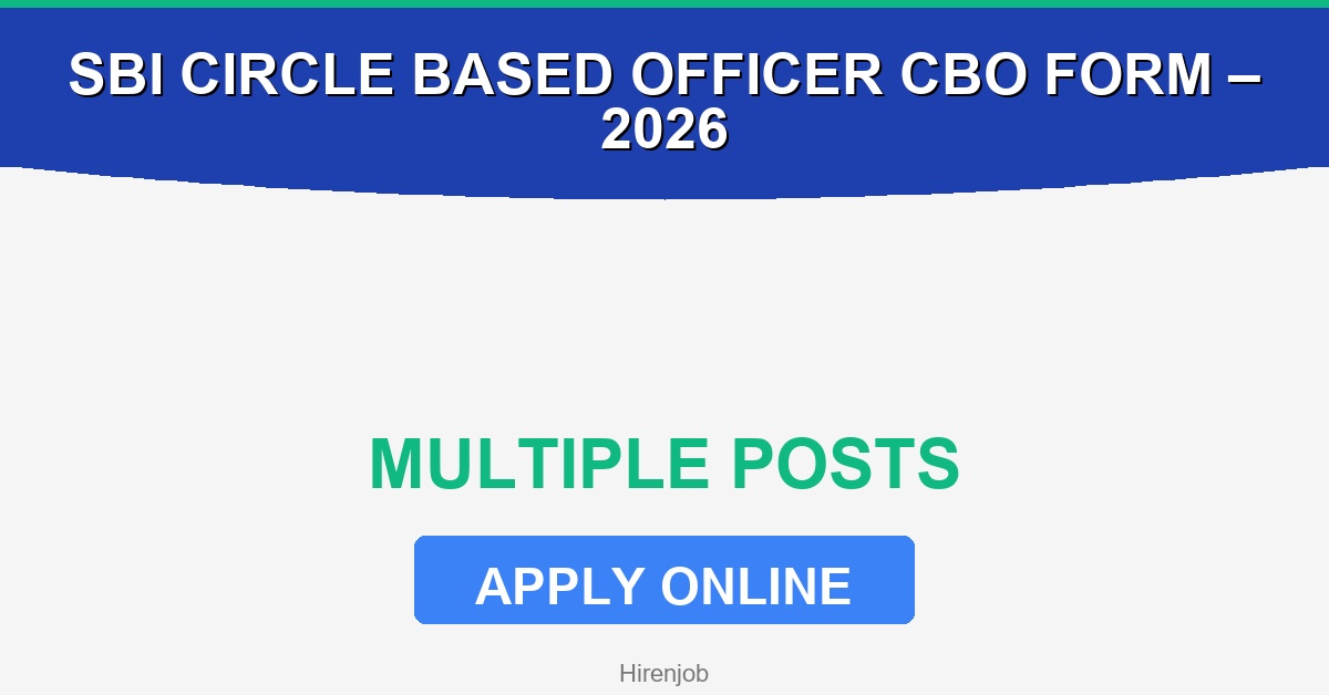 SBI Circle Based Officer CBO Online Form – Extend 2026 Recruitment - Recruitment Open